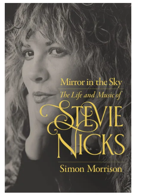 Mirror in the Sky: The Life and Music of Stevie Nicks